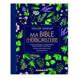 Ma BIBLE d’HERBORISTERIE