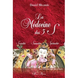 La Médecine des 3 S -...