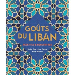 Goûts du Liban: Recettes &...