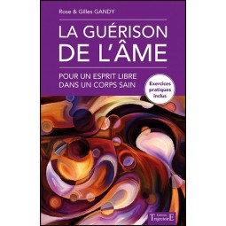 La guérison de l'âme: Pour...