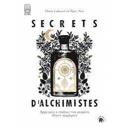 Secrets d'alchimistes:...